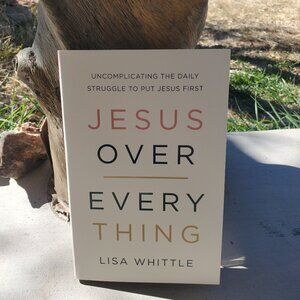 Jesus Over Everything by Lisa Whittle | Faith-Based Bestseller - New